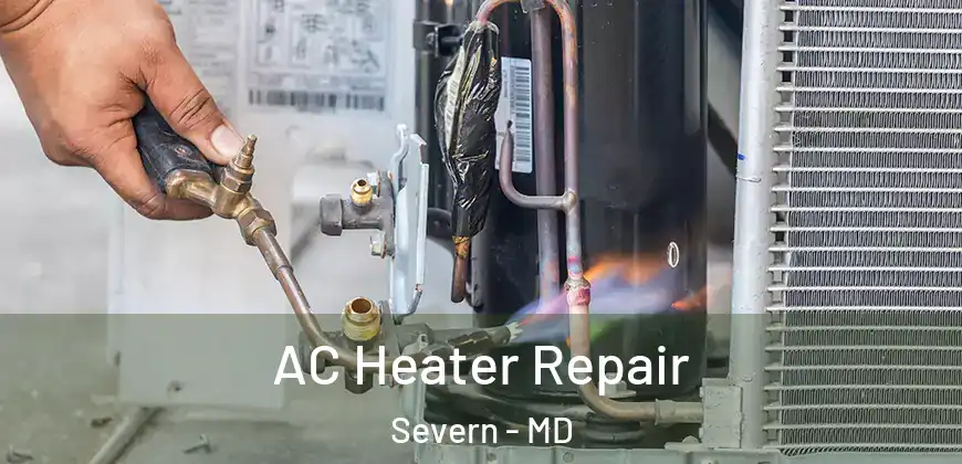  AC Heater Repair Severn - MD