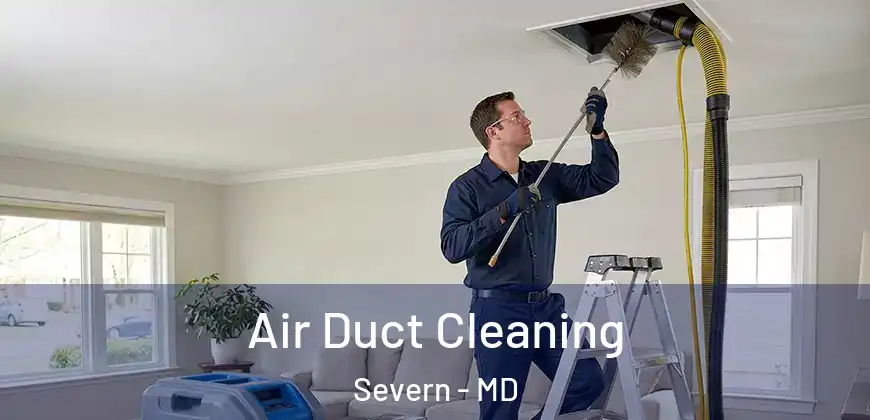  Air Duct Cleaning Severn - MD