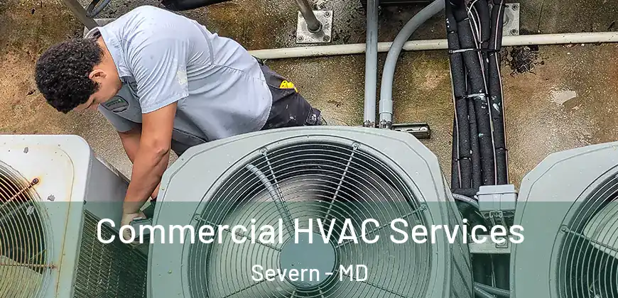  Commercial HVAC Services Severn - MD