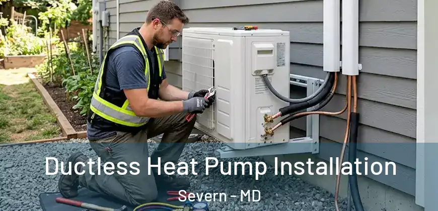 Ductless Heat Pump Installation Severn - MD