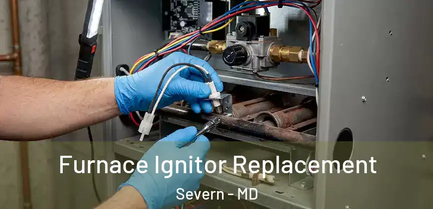  Furnace Ignitor Replacement Severn - MD