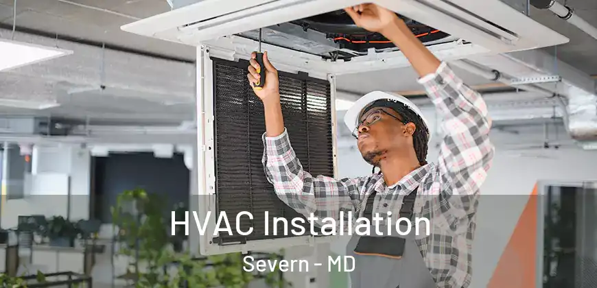  HVAC Installation Severn - MD