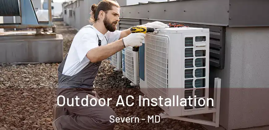  Outdoor AC Installation Severn - MD
